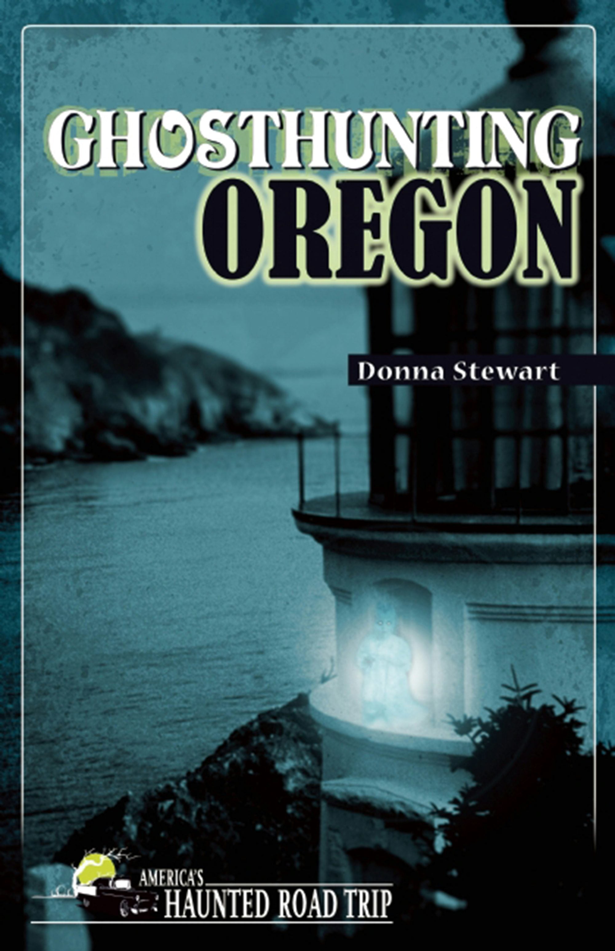 Cover image for Ghosthunting Oregon ISBN 9781578606139